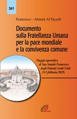 Documento sulla fratellanza umana per la pace mondiale e la convivenza comune. Viaggio apostolico di Sua Santità Francesco negli Emirati Arabi Uniti (3-5 febbraio 2019)