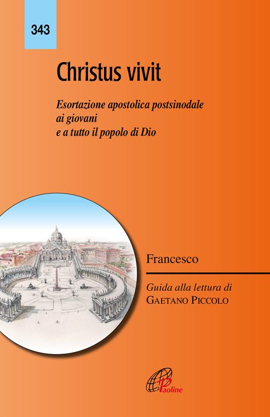 «Christus vivit». Esortazione apostolica postsinodale ai giovani e a tutto il popolo di Dio - Francesco (Jorge Mario Bergoglio) - copertina