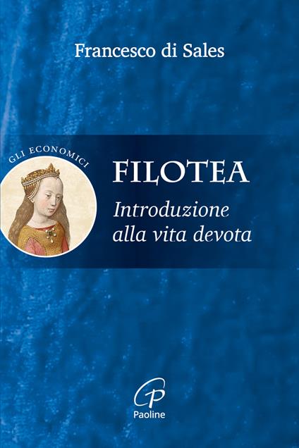 Filotea. Introduzione alla vita devota - Francesco di Sales (san) - copertina