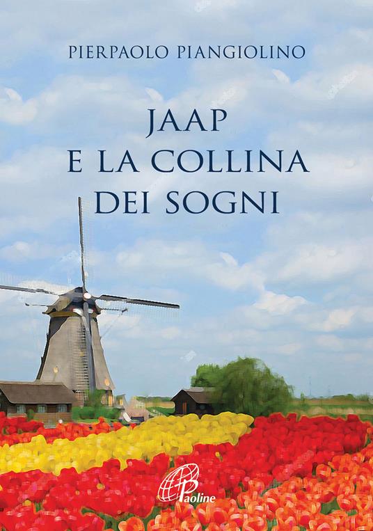 Jaap e la collina dei sogni - Pierpaolo Piangiolino - copertina