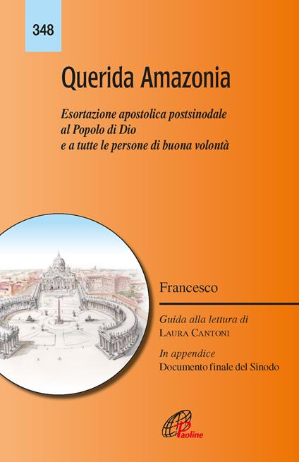 «Querida Amazonia». Esortazione apostolica postsinodale al popolo di Dio e a tutte le persone di buona volontà - Francesco (Jorge Mario Bergoglio) - copertina