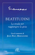 Beatitudini. La strada per raggiungere la gioia