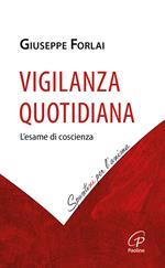 Vigilanza quotidiana. L’esame di coscienza