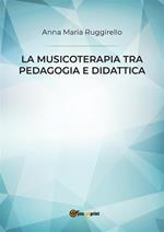 La musicoterapia tra pedagogia e didattica