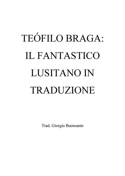 Teófilo Braga: il fantastico lusitano in traduzione - Giorgio Buonsante - ebook