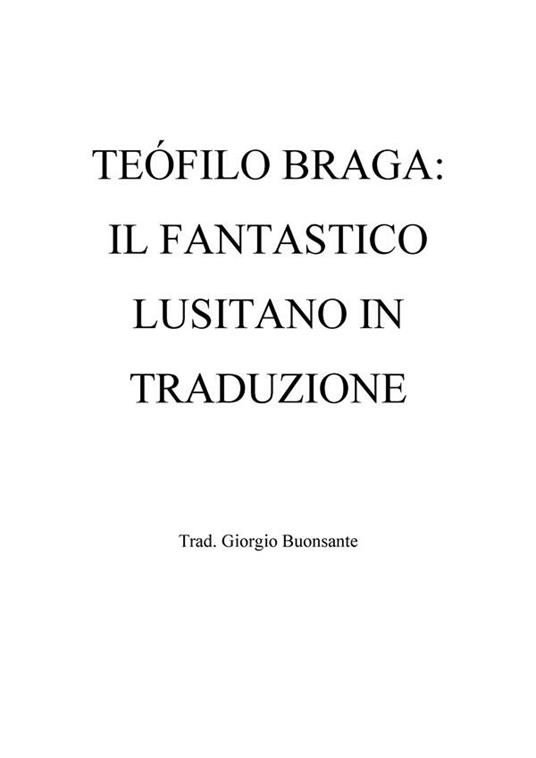 Teófilo Braga: il fantastico lusitano in traduzione - Giorgio Buonsante - ebook