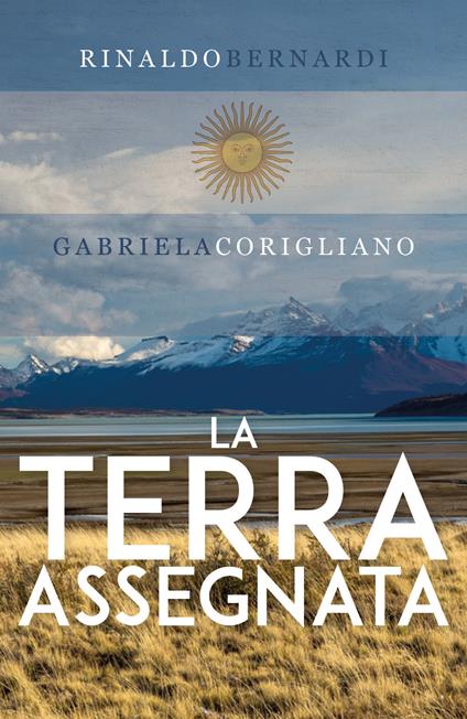 La terra assegnata - Rinaldo Bernardi,Gabriela Corigliano - copertina