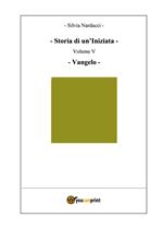 Storia di un'iniziata. Vol. 5: Vangelo.