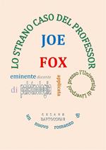 Lo strano caso del professor Joe Fox