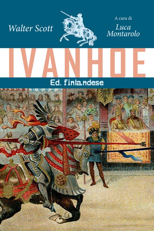 Ivanhoe. Ediz. finlandese - Walter Scott - copertina