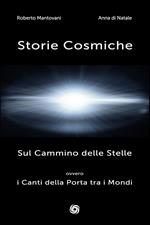 Storie cosmiche. Sul cammino delle stelle ovvero i canti della porta tra i mondi