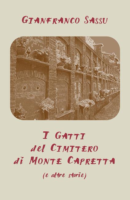 I gatti del cimitero di Monte Capretta (e altre storie) - Gianfranco Sassu - copertina