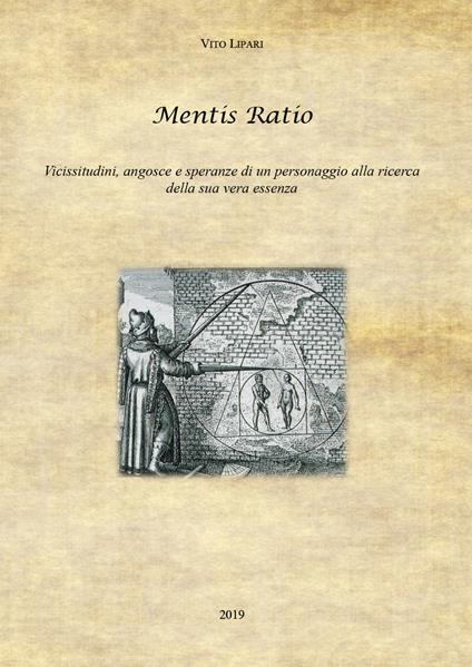 Mentis ratio. Vicissitudini, angosce e speranze di un personaggio alla ricerca della sua vera essenza - Vito Lipari - copertina