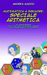 Matematica a squadre. Speciale aritmetica