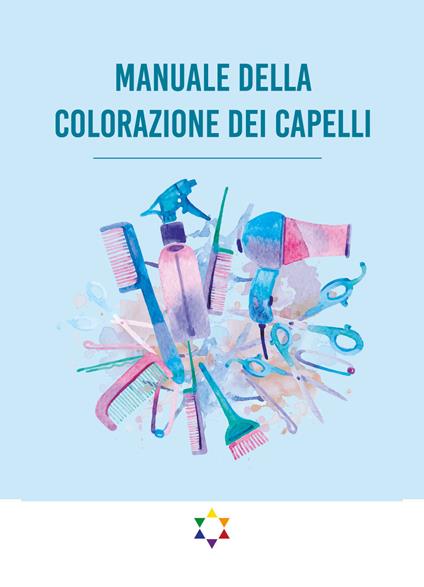 Manuale della colorazione dei capelli - Simone De Gregorio - copertina