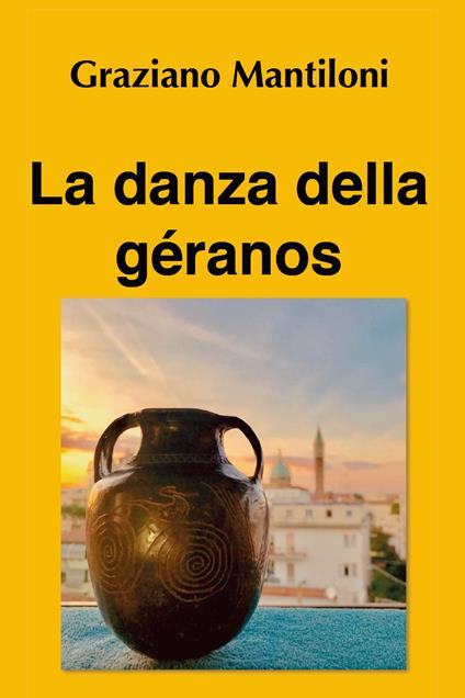 La danza della géranos - Graziano Mantiloni - copertina