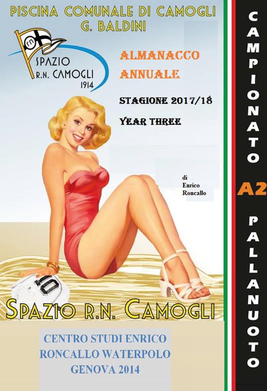 Almanacco annuale «Spazio R.N. Camogli 1914». Vol. 3: 2017-2018. - Enrico Roncallo - copertina