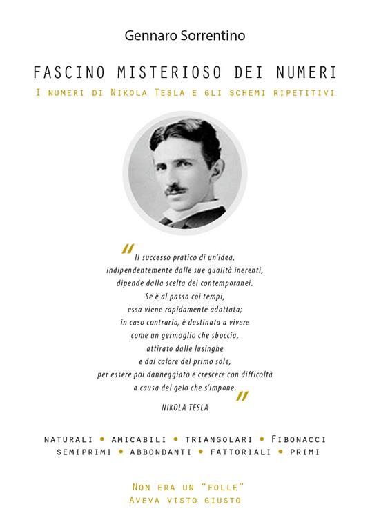 Fascino misterioso dei numeri. I numeri di Nikola Tesla e gli schemi ripetitivi - Gennaro Sorrentino - copertina