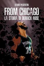 From Chicago. La storia di Derrick Rose