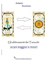 Gli abbinamenti dei tarocchi. Arcani maggiori e minori