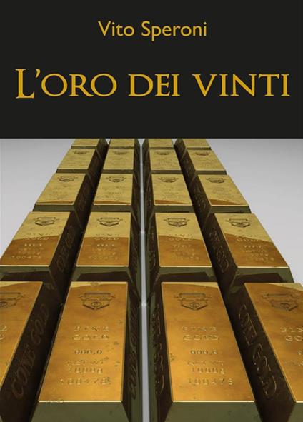 L' oro dei vinti - Vito Speroni - ebook