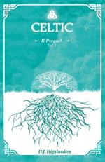 Celtic. The prequel. Ediz. italiana. Vol. 2