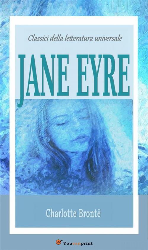 Jane Eyre - Charlotte Brontë - ebook