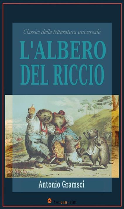 L' albero del riccio - Antonio Gramsci - ebook