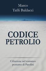 Codice petrolio. Cifrazione nel romanzo postumo di Pasolini