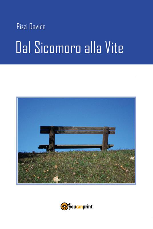 Dal sicomoro alla vite - Davide Pizzi - copertina