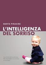 L' intelligenza del sorriso. Gli attivatori funzionali per l'equilibrio occlusale e posturale