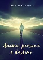 Anima, persona e destino