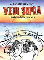 Vedi sopra. L'estate della mia vita