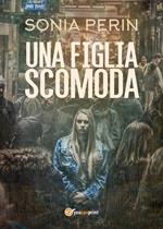 Una figlia scomoda