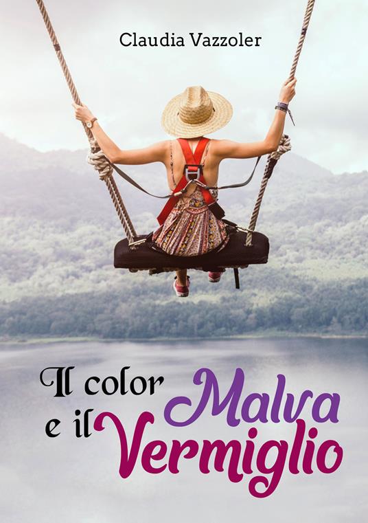 Il color malva e il vermiglio - Claudia Vazzoler - copertina