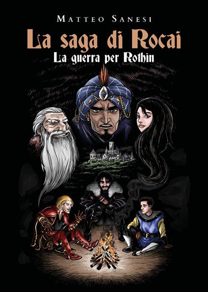 La guerra per Rothin. La saga di Rocai - Matteo Sanesi - copertina