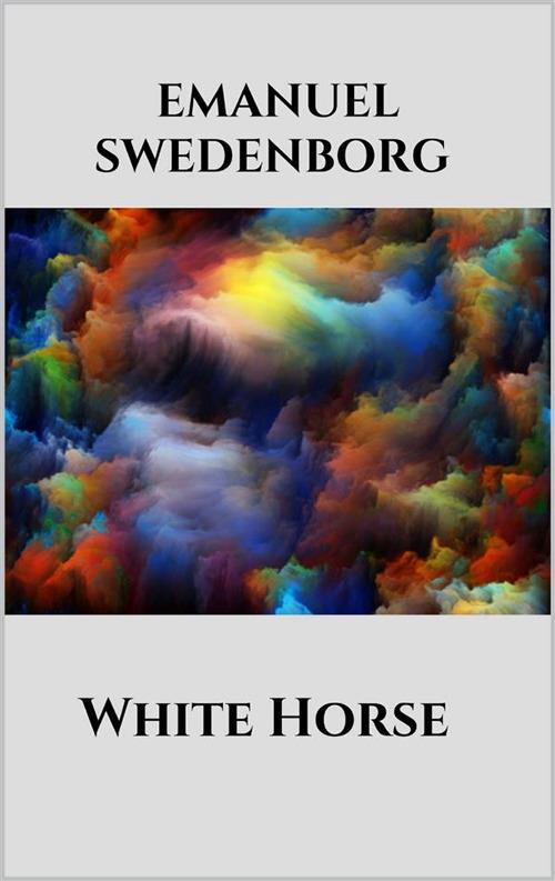 White Horse - Emanuel Swedenborg - ebook