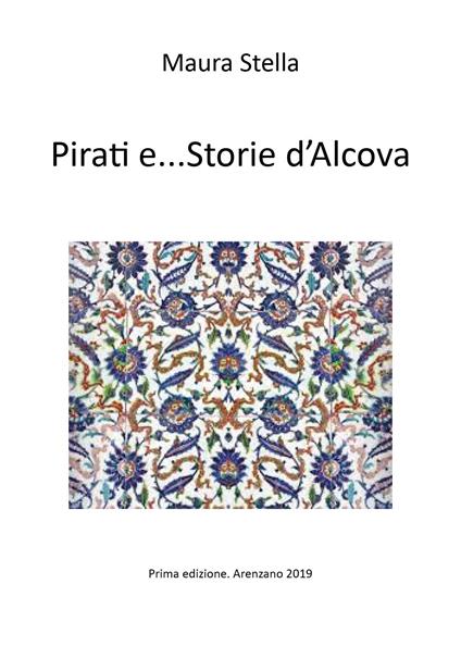 Pirati e... storie d'Alcova - Maura Stella - copertina