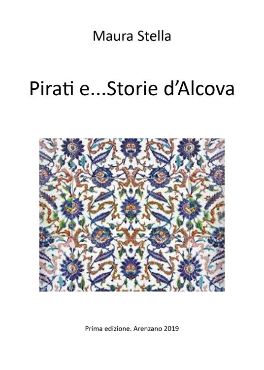 Pirati e... storie d'Alcova - Maura Stella - copertina