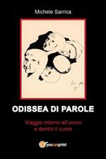 Odissea di parole. Viaggio intorno all'uomo e dentro il cuore