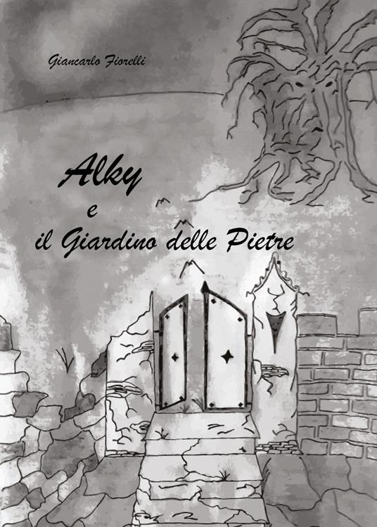 Alky e il giardino delle pietre - Giancarlo Fiorelli - copertina