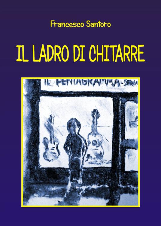 Il ladro di chitarre - Francesco Santoro - copertina