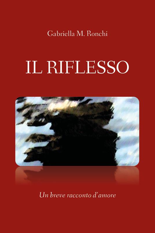 Il riflesso - Gabriella Marchi - copertina