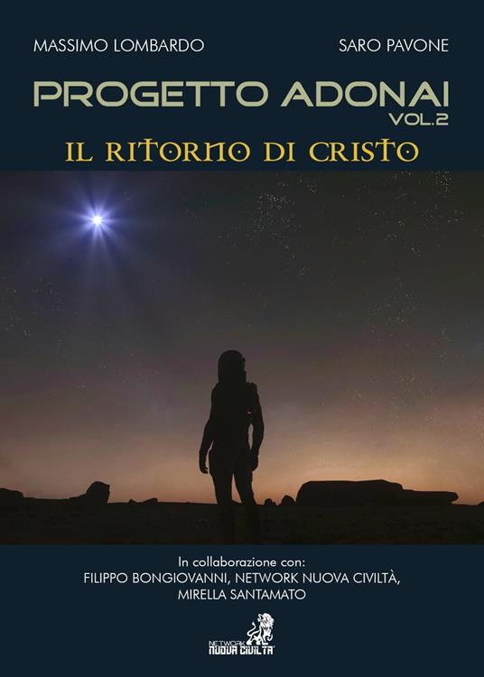 Progetto Adonai. Un grande mosaico ricomposto all'alba di una nuova civiltà. Vol. 2: ritorno di Cristo, Il. - Massimo Lombardo,Saro Pavone - copertina