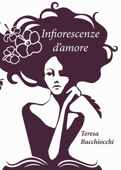 Infiorescenze d'amore - Teresa Bacchiocchi - copertina