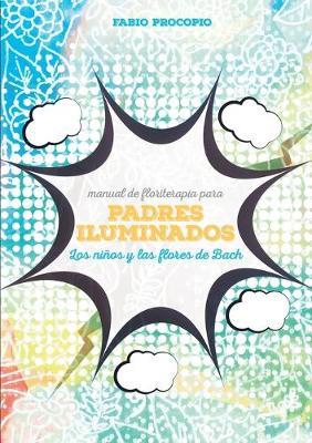 Manual de floriterapia para padres iluminados. Los niños y las flores de Bach - Fabio Procopio - copertina