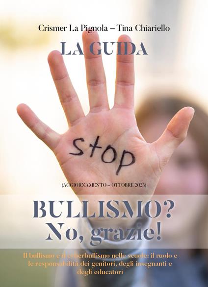 Bullismo? No, grazie! - Crismer La Pignola,Tina Chiariello - copertina