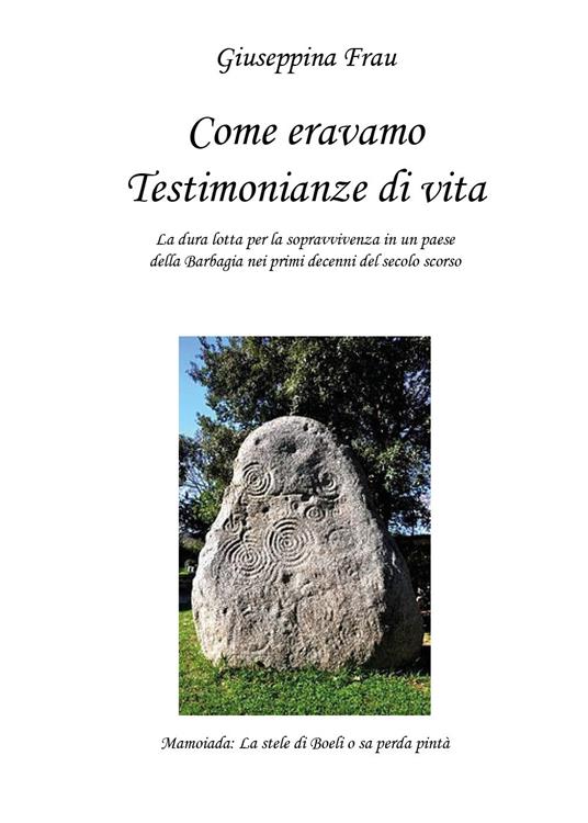 Come eravamo. Testimonianze di vita - Giuseppina Frau - copertina