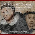 Un' isola senza mare. Il convento di S. Domenico a Nicastro. Una sintesi storica