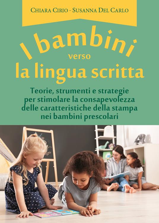 I bambini verso la lingua scritta - Chiara Cirio,Susanna Del Carlo - copertina